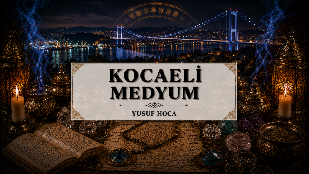 Kocaeli Medyum Yusuf Hoca