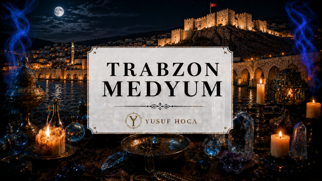 Trabzon Medyum Hoca